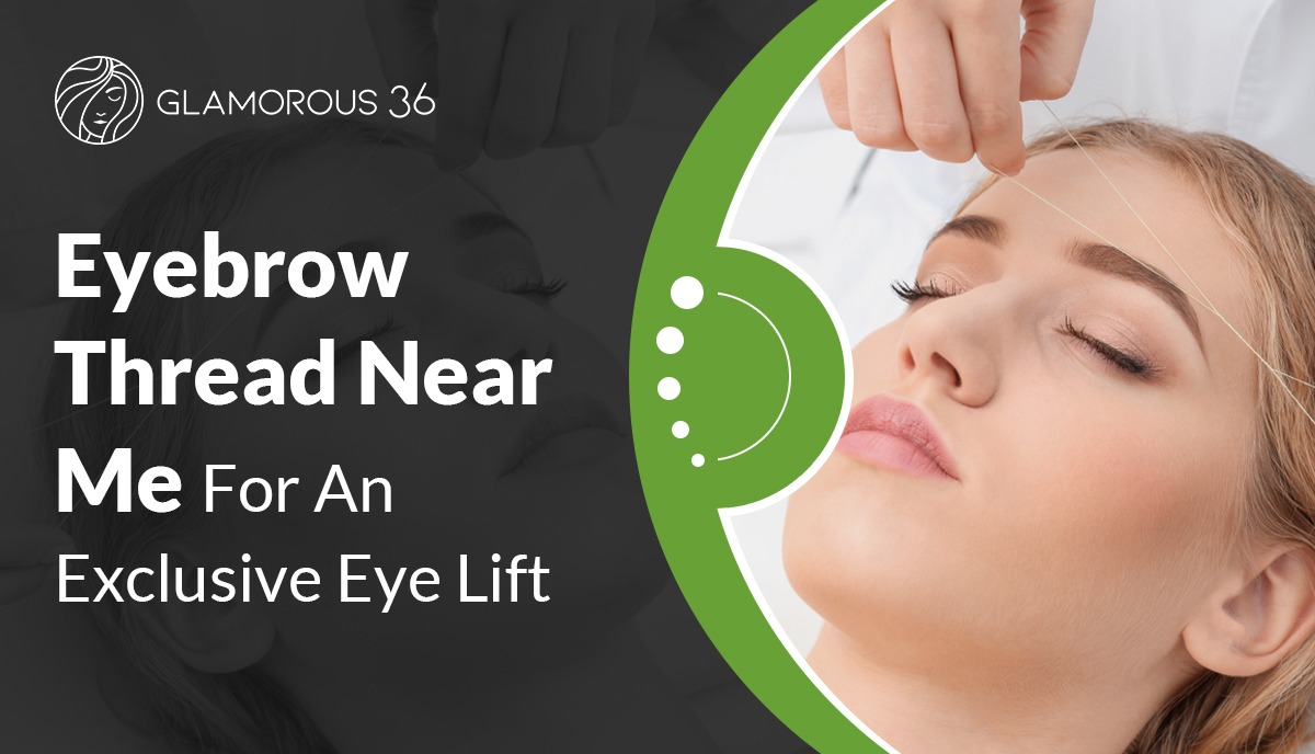 In this image, a girl is getting eyebrow thread service at Glamorous36. Background is black and green.